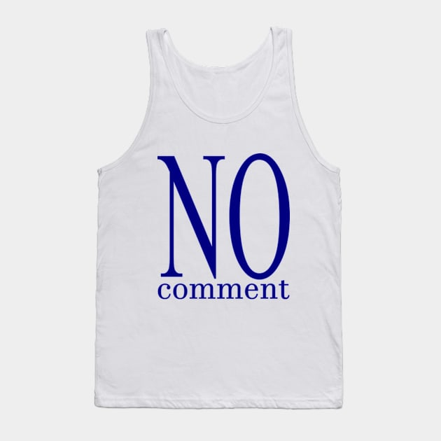 No Comment (Blue) Tank Top by ArcticCastaway